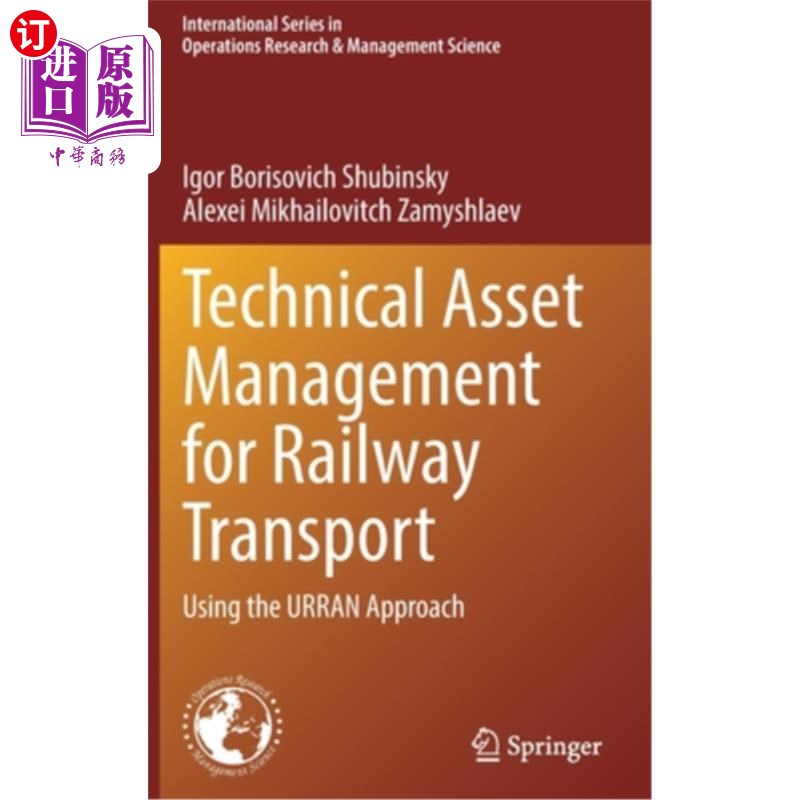 海外直订Technical Asset Management for Railway Transport: Using the Urran Approach 铁路运输技术资产管理：使用URRAN方法