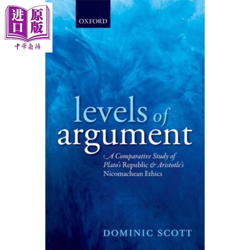 现货 Levels of Argument A Comparative Study of Plato s Republic英文原版论辩等级哲学 Dominic Scott【中商原版】