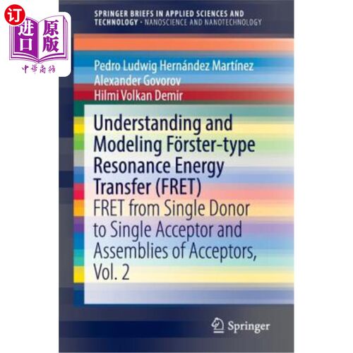 海外直订Understanding and Modeling F?rster-Type Resonance Energy Transfer (Fret): Fret f 理解和建模F？rster型共振