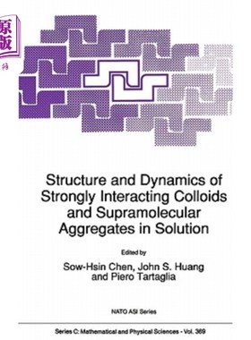 海外直订Structure and Dynamics of Strongly Interacting Colloids and Supramolecular Aggre 溶液中强相互作用胶体和超分