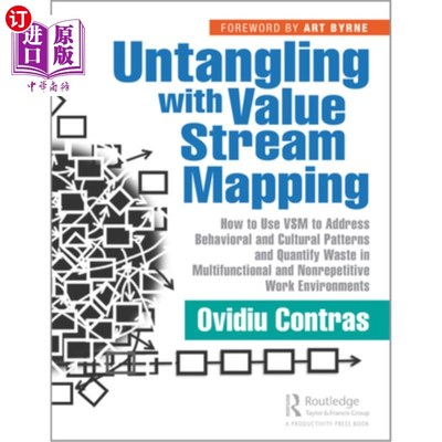 海外直订Untangling with Value Stream Mapping: How to Use Vsm to Address Behavioral and C 破解价值流映射:如何使用Vsm
