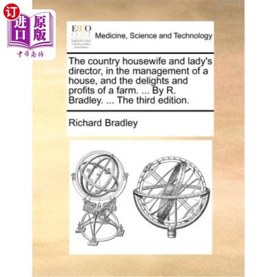 海外直订医药图书The Country Housewife and Lady's Director, in the Management of a House, and the 乡村家庭主妇和女管