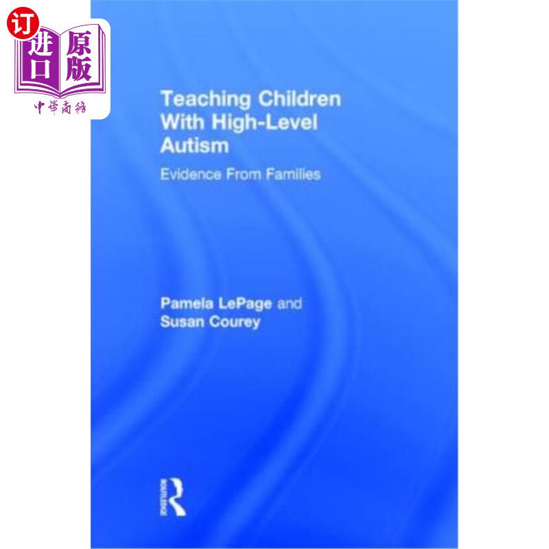 海外直订Teaching Children with High-Level Autism: Evidence from Families 教育高水平自闭症儿童:来自家庭的证据