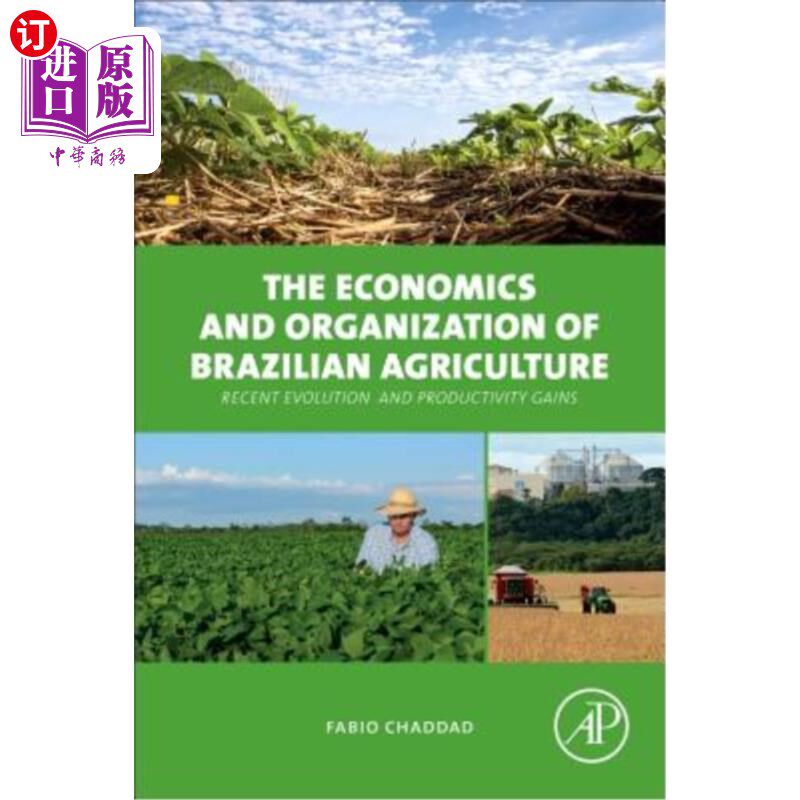 海外直订The Economics and Organization of Brazilian Agriculture: Recent Evolution and Pr 巴西农业的经济学和组织:最
