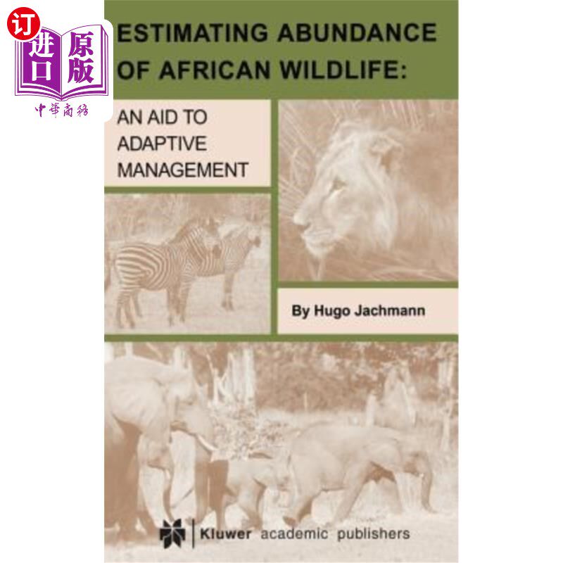 海外直订Estimating Abundance of African Wildlife: An Aid to Adaptive Management 估计非洲野生动物的数量：有助于适应管理