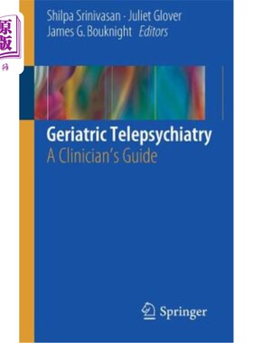 海外直订医药图书Geriatric Telepsychiatry: A Clinician's Guide 老年远程精神病学：临床医生指南