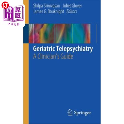 海外直订医药图书Geriatric Telepsychiatry: A Clinician's Guide 老年远程精神病学：临床医生指南