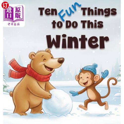 海外直订Ten Fun Things to Do This Winter: A Children's Book 这个冬天要做的十件有趣的事：一本儿童读物