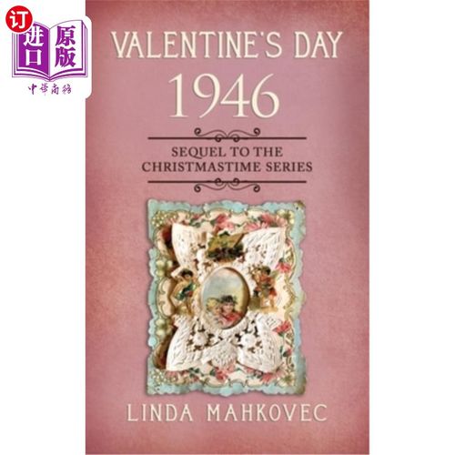 海外直订Valentine's Day 1946: Sequel to the Christmastime Series 1946年情人节:圣诞节系列的续集