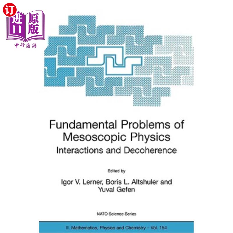 海外直订Fundamental Problems of Mesoscopic Physics: Interactions and Decoherence 介观物理的基本问题:相互作用与退相