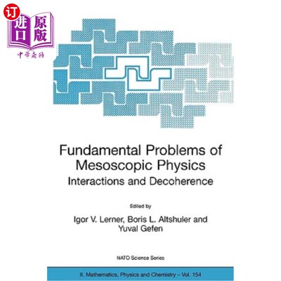 海外直订Fundamental Problems of Mesoscopic Physics: Interactions and Decoherence 介观物理的基本问题:相互作用与退相