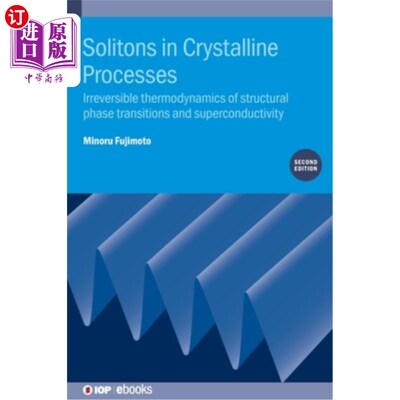 海外直订Solitons in Crystalline Processes (2nd Edition): Irreversible thermodynamics of  晶体过程中的孤子（第2版）
