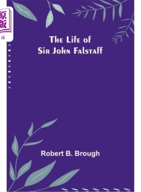 海外直订The Life of Sir John Falstaff 约翰·福斯塔夫爵士的一生