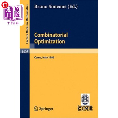海外直订Combinatorial Optimization: Lectures Given at the 3rd Session of the Centro Inte 组合优化:在国际数学中心第