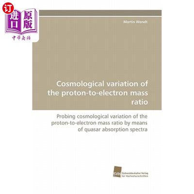 海外直订Cosmological Variation of the Proton-To-Electron Mass Ratio 质子与电子质量比的宇宙学变化