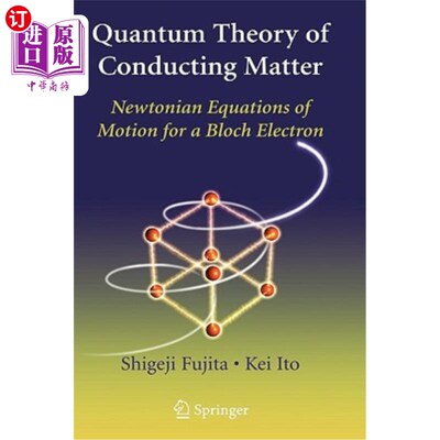 海外直订Quantum Theory of Conducting Matter: Newtonian Equations of Motion for a Bloch E 导电物质的量子理论:布洛赫