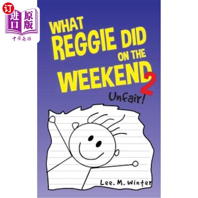 海外直订What Reggie Did on the Weekend 2: Unfair! 雷吉周末做了什么2：不公平！