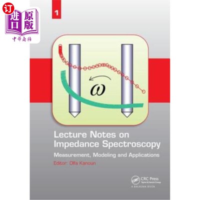 海外直订Lecture Notes on Impedance Spectroscopy: Measurement, Modeling and Applications, 阻抗谱：测量、建模和应用，