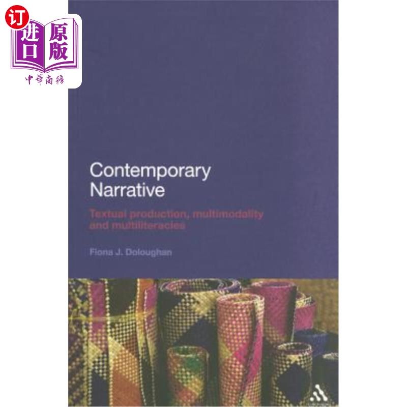 海外直订Contemporary Narrative: Textual Production, Multimodality and Multiliteracies 当代叙事:文本生产、多模态和多