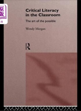 海外直订Critical Literacy in the Classroom: The Art of the Possible 课堂批判素养：可能性的艺术