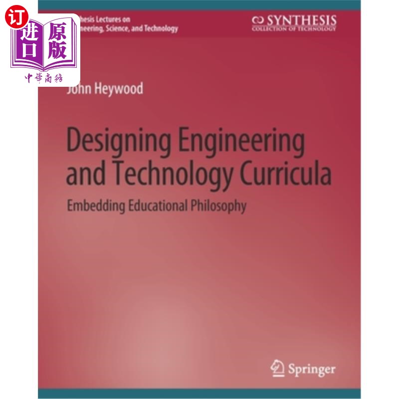 海外直订Designing Engineering and Technology Curricula: Embedding Educational Philosophy 设计工程与技术课程:嵌入教育理
