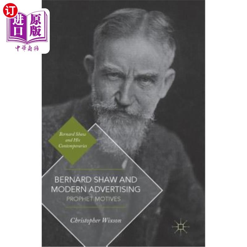 海外直订Bernard Shaw and Modern Advertising: Prophet Motives 萧伯纳与现代广告:先知的动机