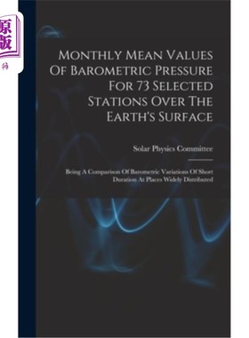 海外直订Monthly Mean Values Of Barometric Pressure For 73 Selected Stations Over The Ear 地球表面73个选定站的气压月