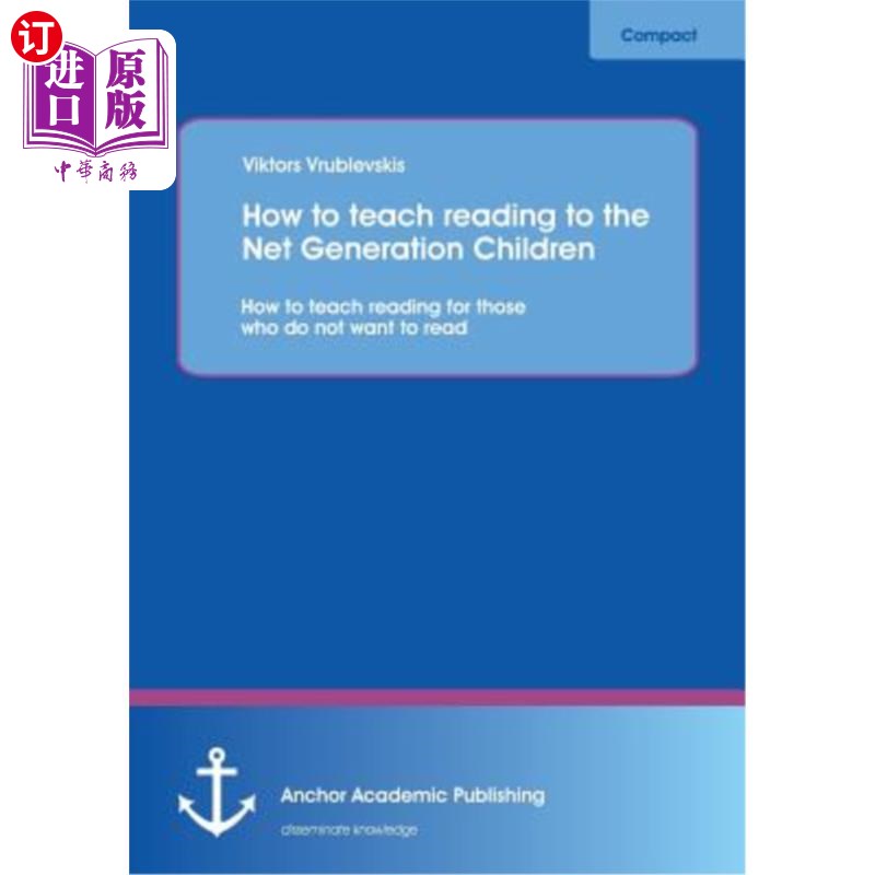 海外直订How to Teach Reading to the Net Generation Children: How to Teach Reading for Th 如何教一代的孩子阅读: