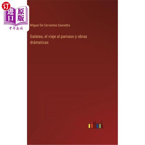 海外直订西班牙语 Galatea, el viaje al parnaso y obras drámaticas 加拉提亚，帕纳索斯之旅和戏剧性的戏剧