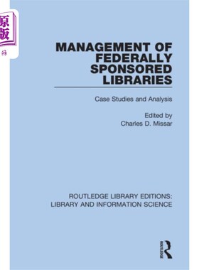 海外直订Management of Federally Sponsored Libraries 联邦资助图书馆的管理