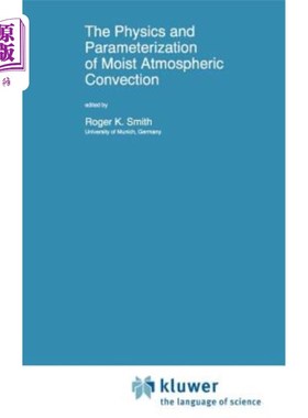 海外直订The Physics and Parameterization of Moist Atmospheric Convection 潮湿大气对流的物理和参数化