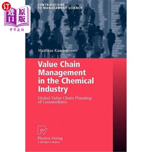 海外直订Value Chain Management in the Chemical Industry: Global Value Chain Planning of  化工行业的价值链管理：全球商品