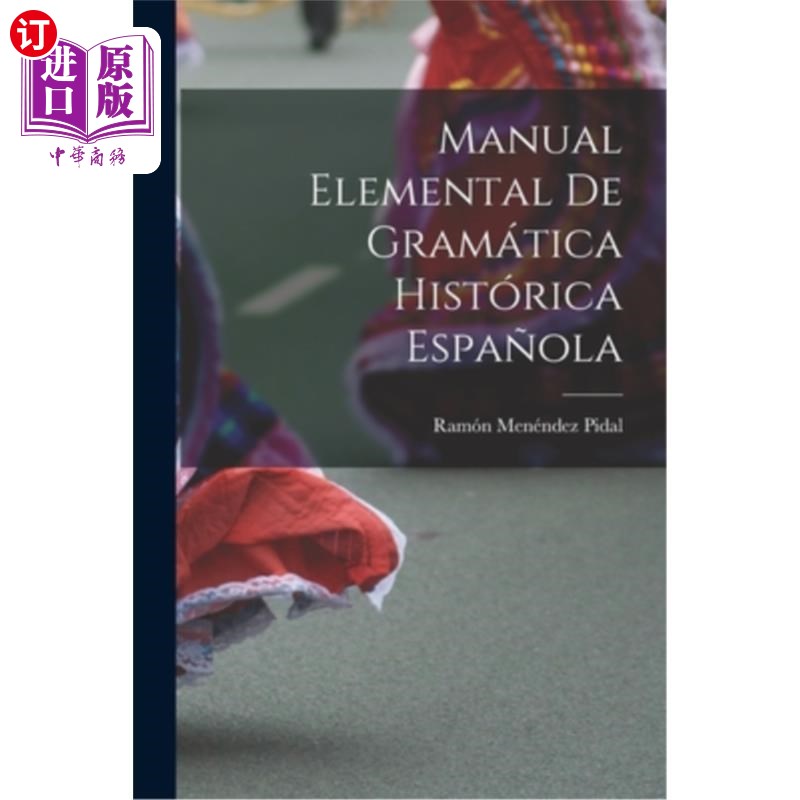 海外直订Manual Elemental de Gramática Histórica Espa?ola 西班牙历史语法基本手册?嗨