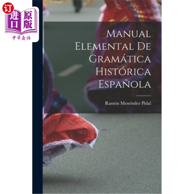 海外直订Manual Elemental de Gramática Histórica Espa?ola 西班牙历史语法基本手册?嗨