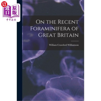 海外直订On the Recent Foraminifera of Great Britain 英国近代有孔虫研究