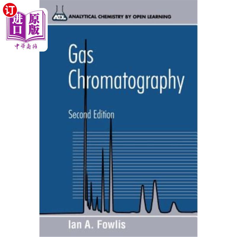 海外直订Gas Chromatography: Analytical Chemistry by Open Learning 气相色谱法2E（Acol）