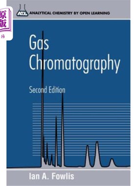 海外直订Gas Chromatography: Analytical Chemistry by Open Learning 气相色谱法2E（Acol）