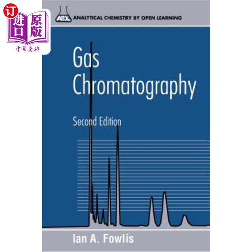海外直订Gas Chromatography: Analytical Chemistry by Open Learning 气相色谱法2E（Acol）