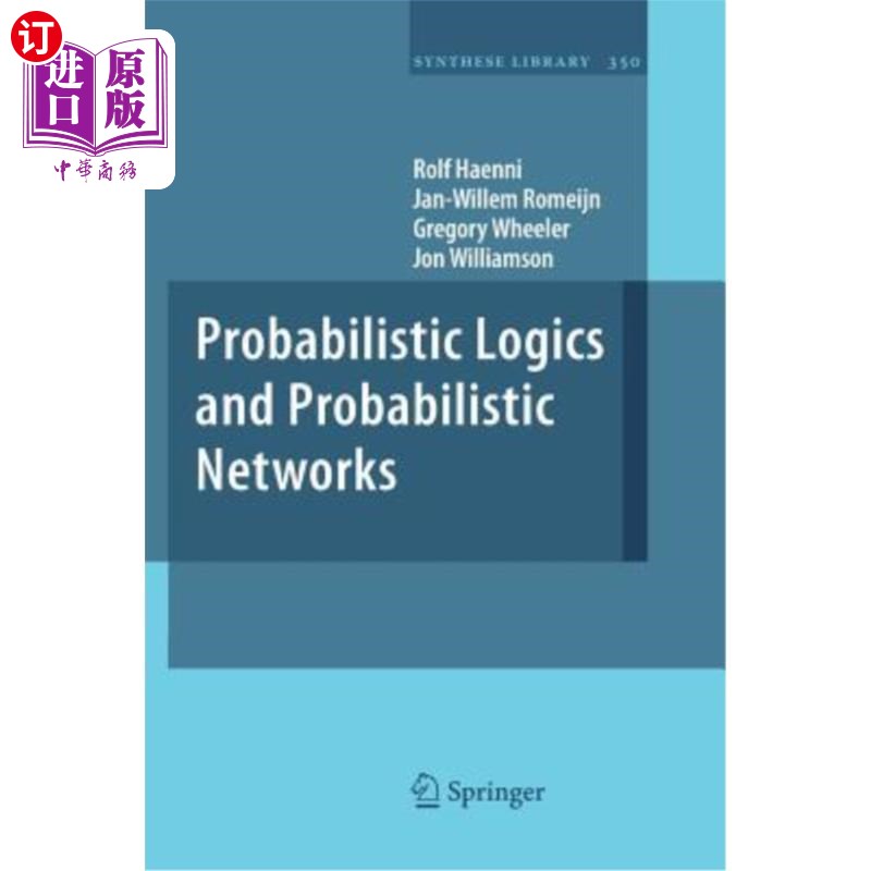 海外直订Probabilistic Logics and Probabilistic Networks 概率逻辑与概率