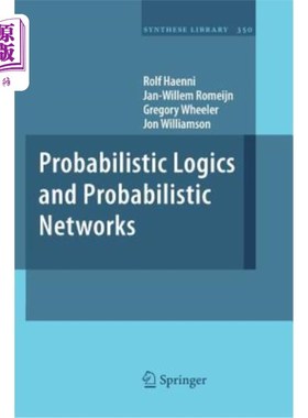 海外直订Probabilistic Logics and Probabilistic Networks 概率逻辑与概率