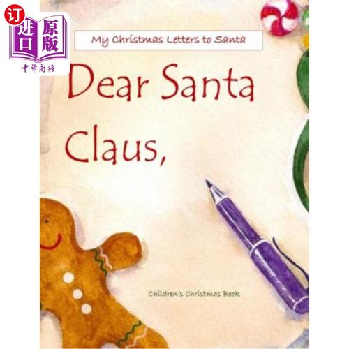 海外直订Dear Santa: Letters to Santa Claus; Christmas Letters to Santa in All Department 亲爱的圣诞老人:给圣诞老人