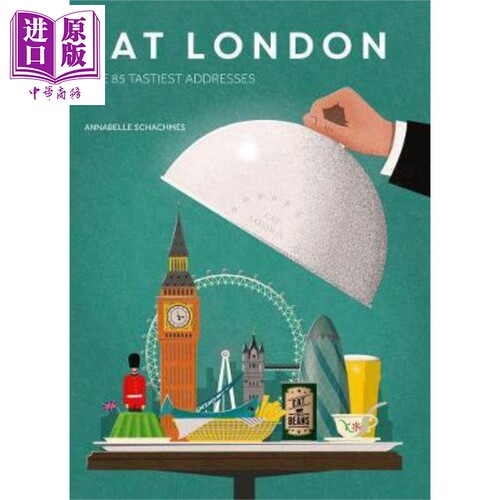 现货 伦敦饮食指南 Eat London The 85 Tastiest Addresses 英文原版 Annabelle Schachmes【中商原版】
