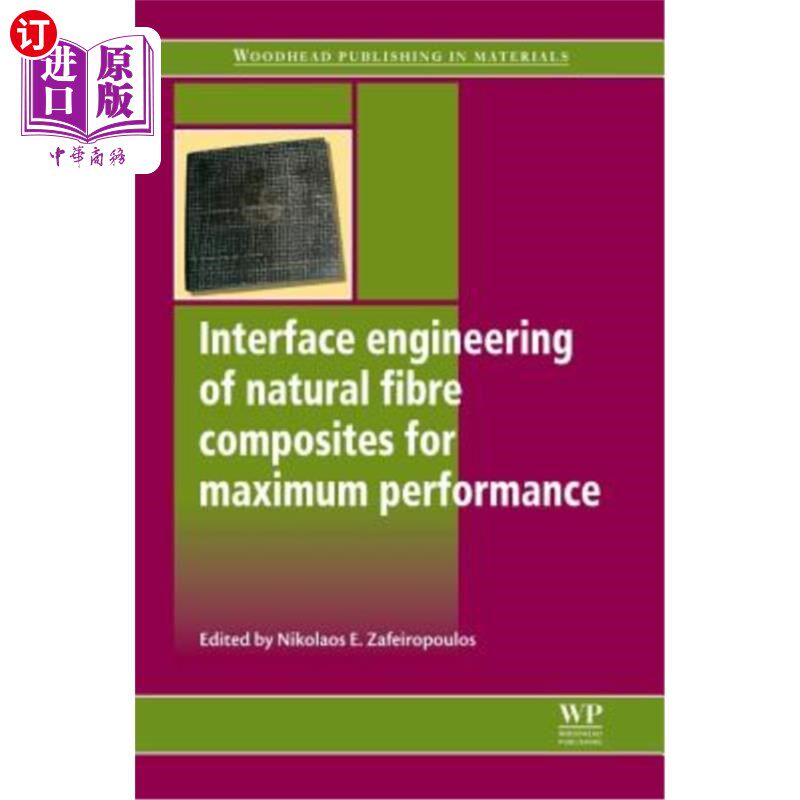 海外直订Interface Engineering of Natural Fibre Composites for Maximum Performance 天然纤维复合材料最大性能界面工程