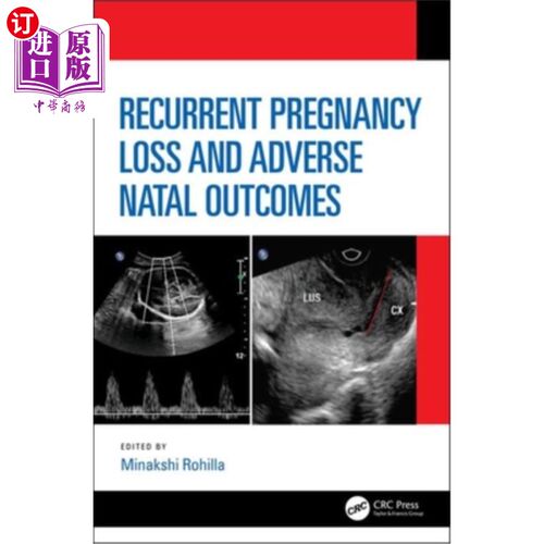海外直订医药图书Recurrent Pregnancy Loss and Adverse Natal Outcomes 复发性妊娠丢失和不良出生结局