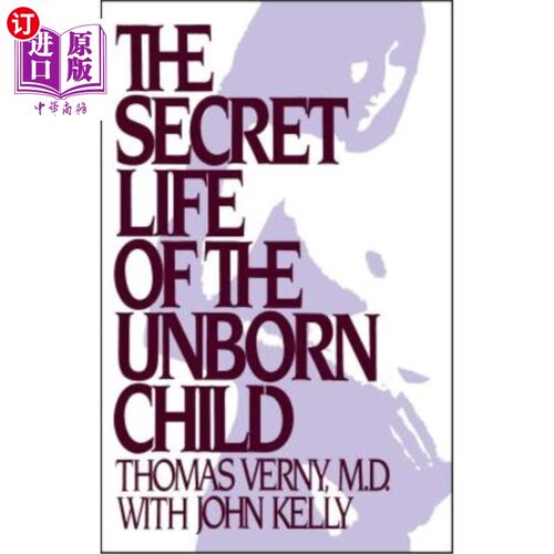 海外直订医药图书The Secret Life of the Unborn Child: How You Can Prepare Your Baby for a Happy,  未出生孩子的秘密生