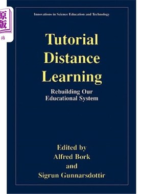 海外直订Tutorial Distance Learning: Rebuilding Our Educational System 远程教学教程：重建我们的教育体系