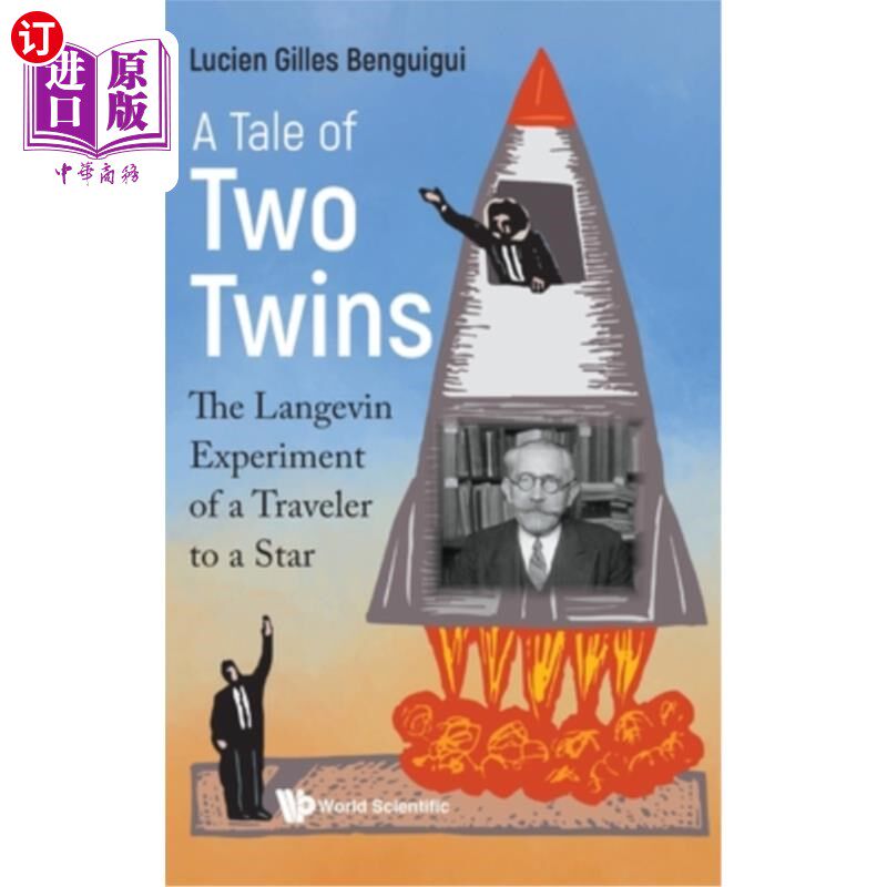 海外直订Tale of Two Twins, A: The Langevin Experiment of a Traveler to a Star