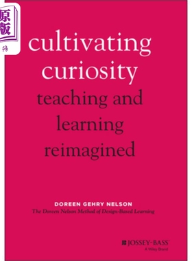 预售 培养好奇心：重新构想教与学 Cultivating Curiosity: Teaching And Learning Reimagined Gehry Nelson 英文原版 中商原版