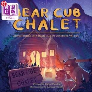 Cub 海外直订Bear Yosemite 一只小熊在约塞米蒂山谷 Adventures 小熊小屋 Chalet 冒险经历 Valley Bear