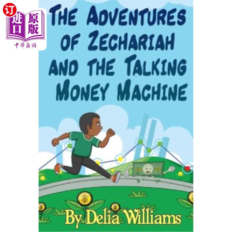 海外直订The Adventures of Zechariah and the Talking Money Machine 撒迦利亚历险记和会说话的货币机器
